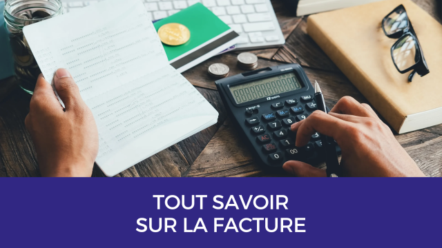 Tout savoir sur la facture